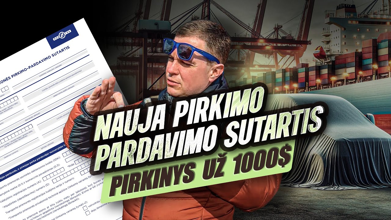 Nauja transporto priemonės pirkimo-pardavimo sutartis. Pirkinys už 1000$