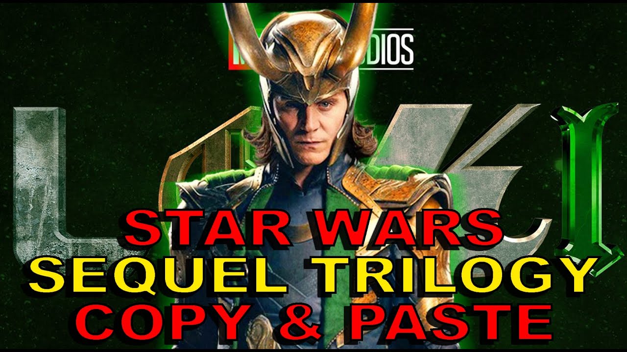 LOKI - Marvel, Star Wars Sequel Trilogy - Copy & Paste Franchise Destruction on Disney Plus