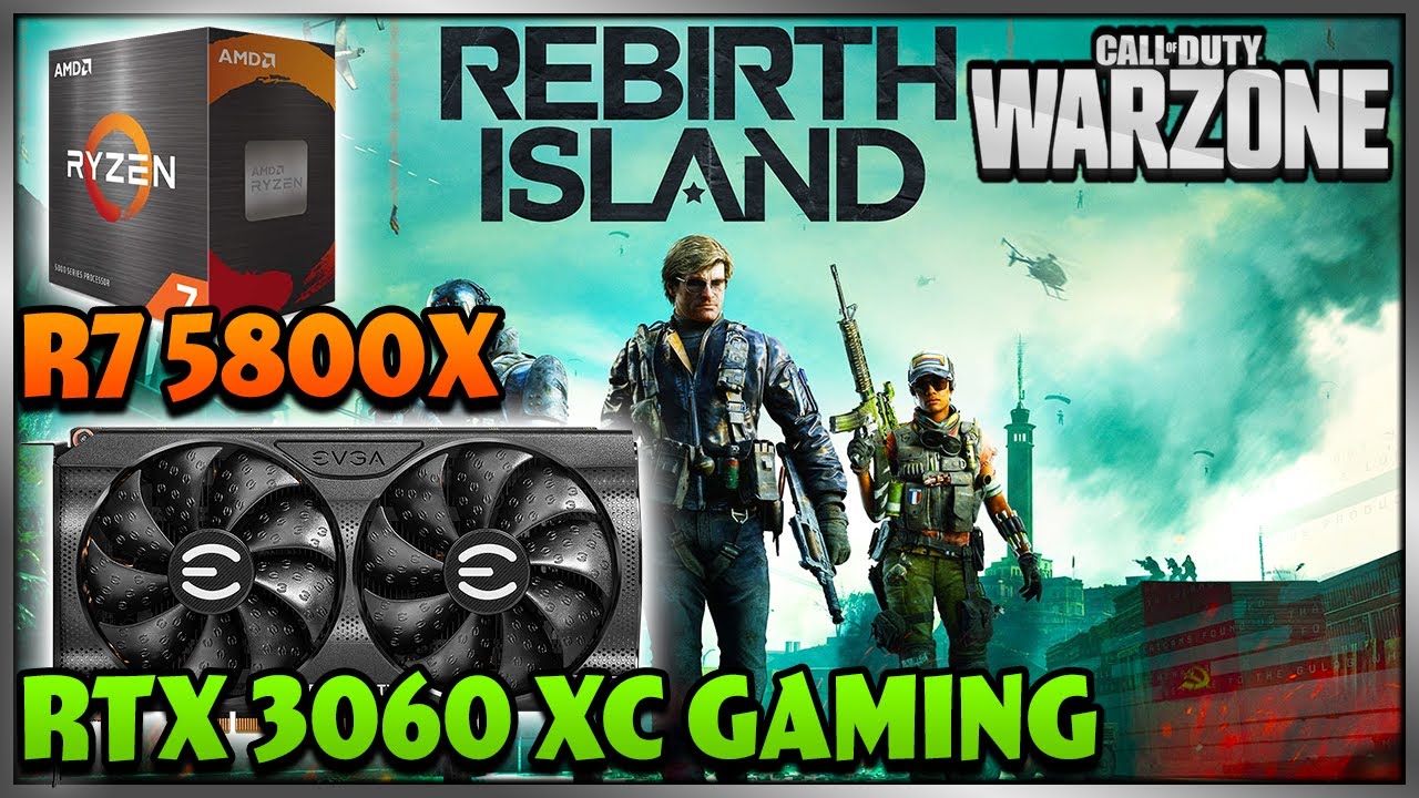 Rebirth - RTX 3060 EVGA XC Gaming + R7 5800X | Call of Duty Warzone (1080p, 1440p, 4k)