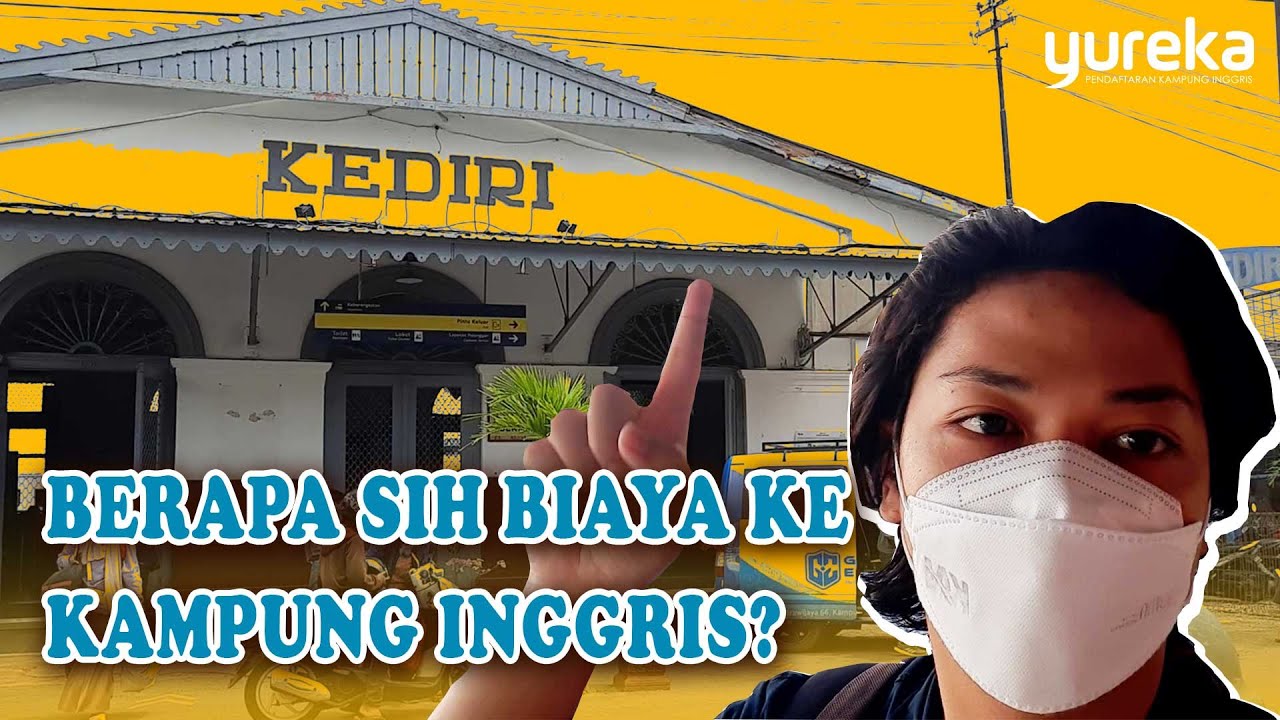 Biaya Ke Kampung Inggris dari Stasiun  Kediri