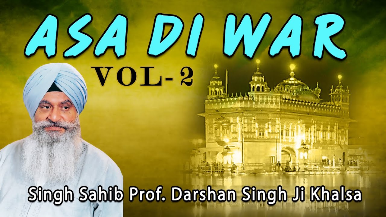 Singh Sahib Prof. Darshan Singh Ji Khalsa - Asa Di War (Vol. 2) - Asa DI War (Vol. 1 To 25)