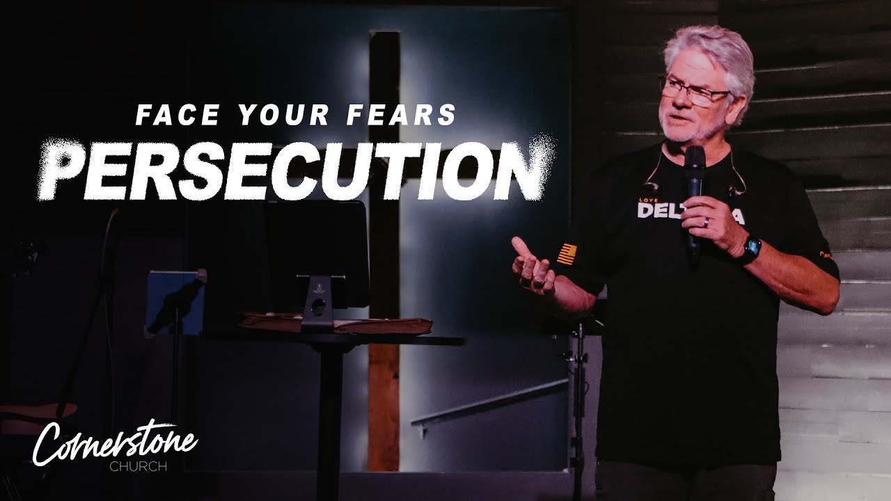 The Fear of Persecution | Pastor Bob Combs
