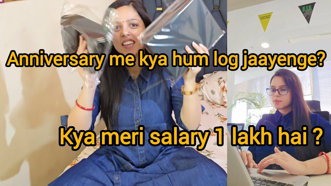 Kya main anniversary me jaa rahi hoon ? Or meri salary 1lakh hai 😂.