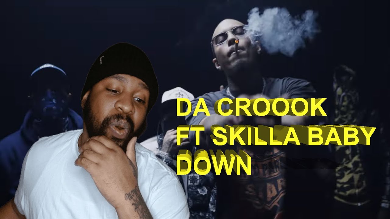 Da Crook - Down ft. Skilla Baby (Brooksz Reaction)
