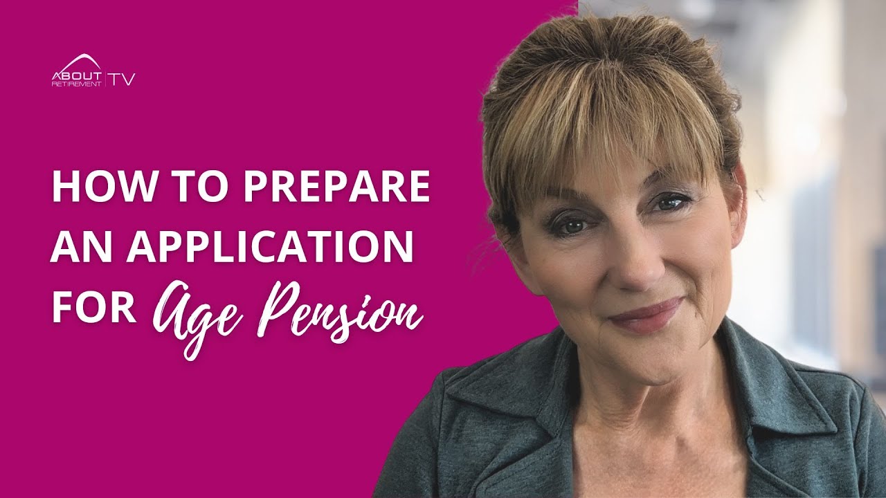How to prepare an application for Age Pension