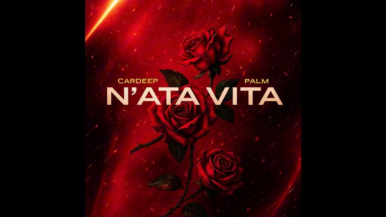 Cardeep - N&rsquo;ata vita  feat. Palm