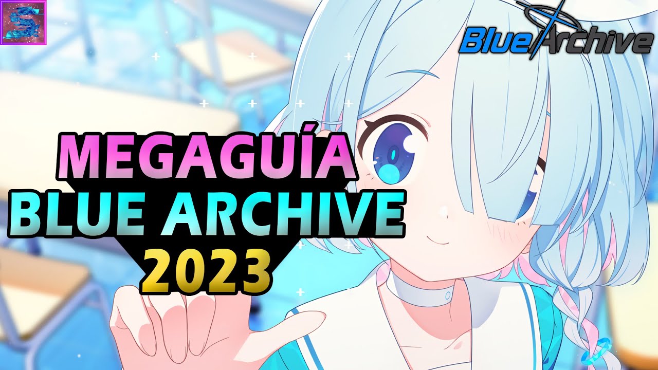 MegaGuia Blue Archive 2023 - Todo lo que necesitas para Empezar Perfecto! - Español