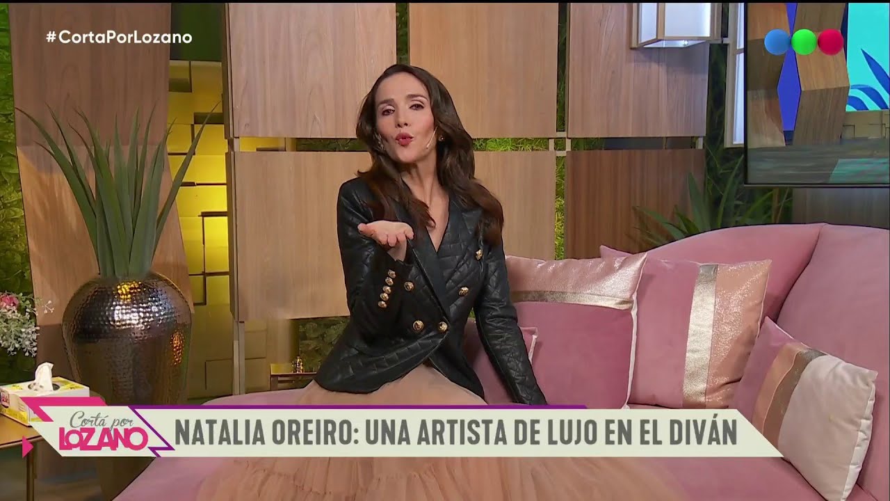 NATALIA OREIRO en el diván de Vero (Entrevista completa) - Cortá por Lozano 2023