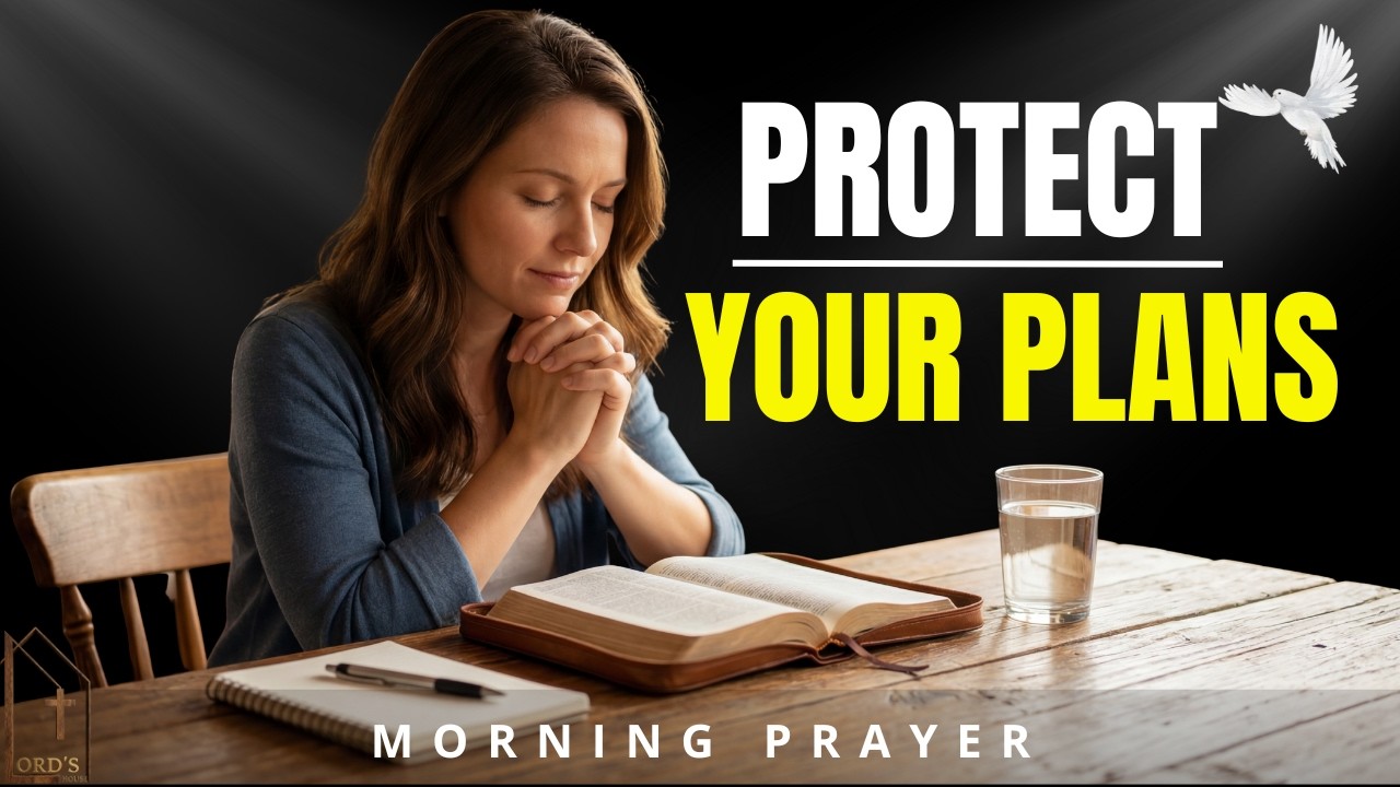 Pray This Today: Place Your Plans in God’s Hands | Morning Prayer