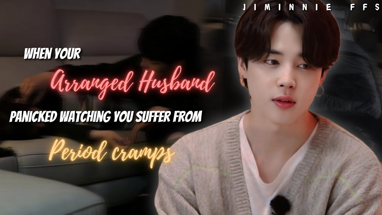When he panicked watching you having period cramps || Jimin ff 