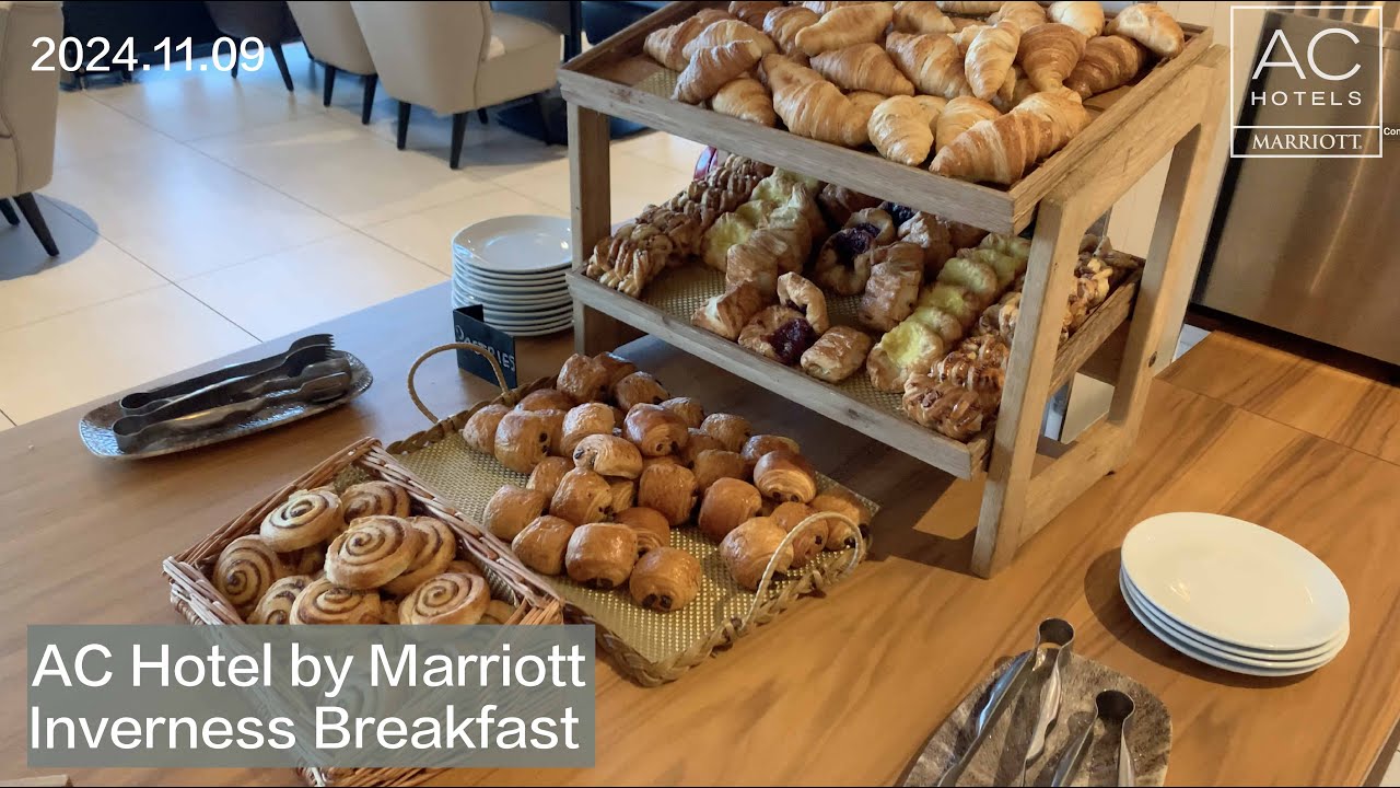 蘇格蘭因佛內斯 萬豪AC 飯店 早餐紀錄 AC Hotel by Marriott Inverness