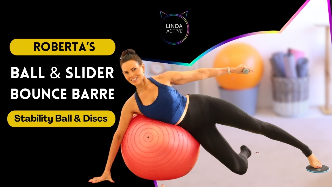 Roberta's 25 Min Stability Ball & Gliding Disc Barre Cardio Sculpt | Full Body Burn