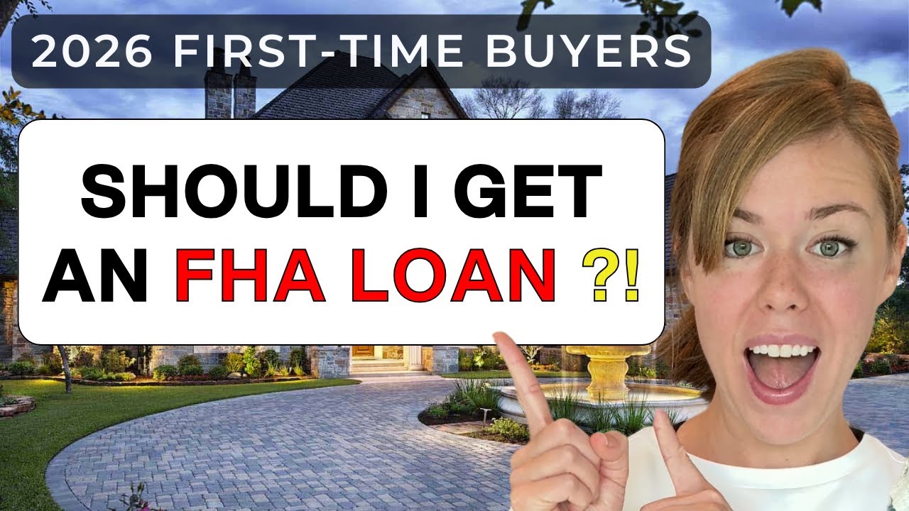 FHA Loan 2026 Requirements - First Time Home Buyer - FHA Loan 2026