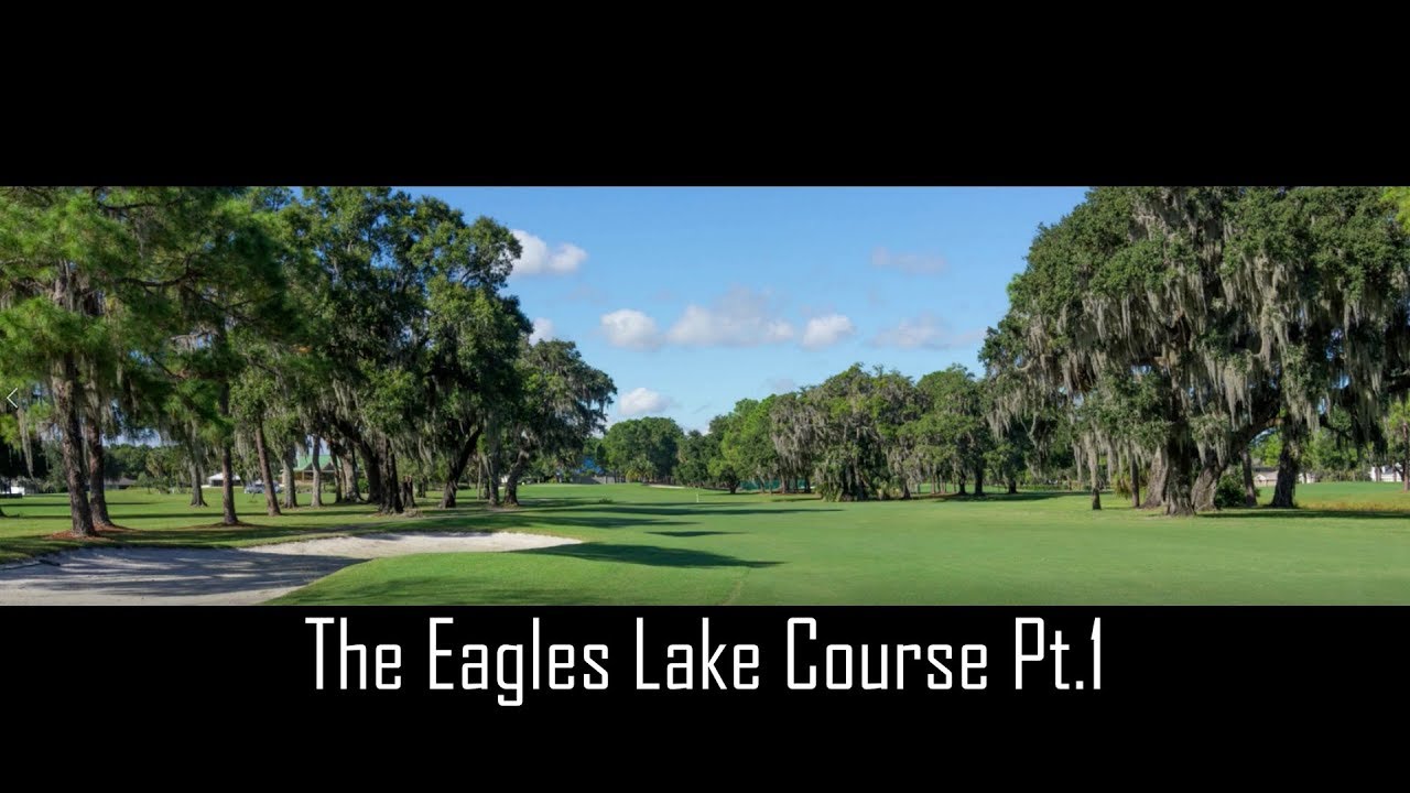 The Eagles Lake Course - Part 1 Birdie Time??