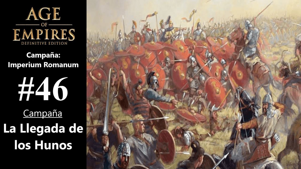 Age of Empires: Definitive Edition (MÁXIMO) | P. 46: Imperium Romanum - La llegada de los Hunos (PC)