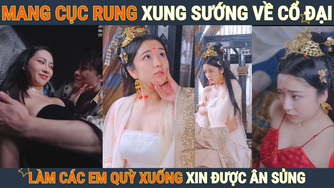 Review Phim - Mang cục rung về cổ đại khiến các phi tần cúi đầu đòi ân sủng