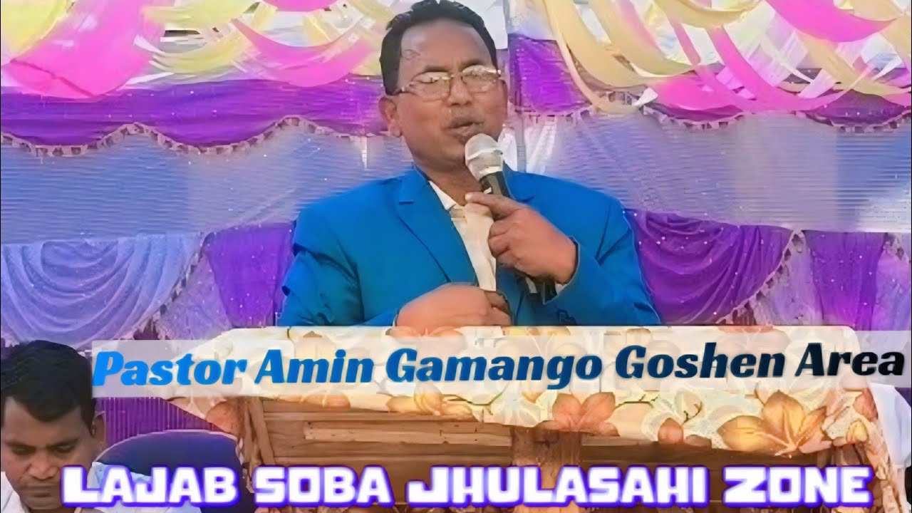 Goshen Area Lajab soba Jhulasahi Zone Shantinagar Ranuku.Pastor Amin Gamango 2025