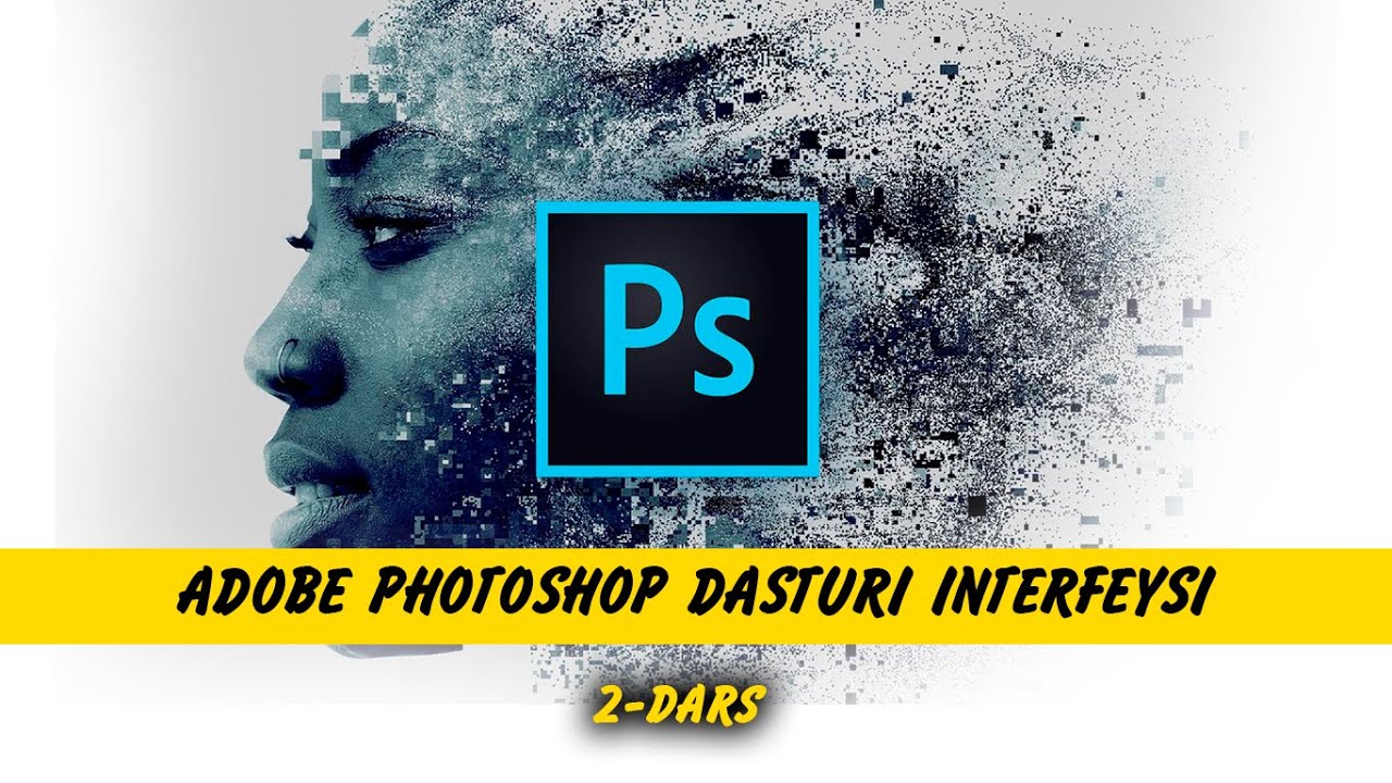Adobe Photoshop dasturi  interfeysi va ishlash  asoslari #adobephotoshop #photoshopda_ishlash