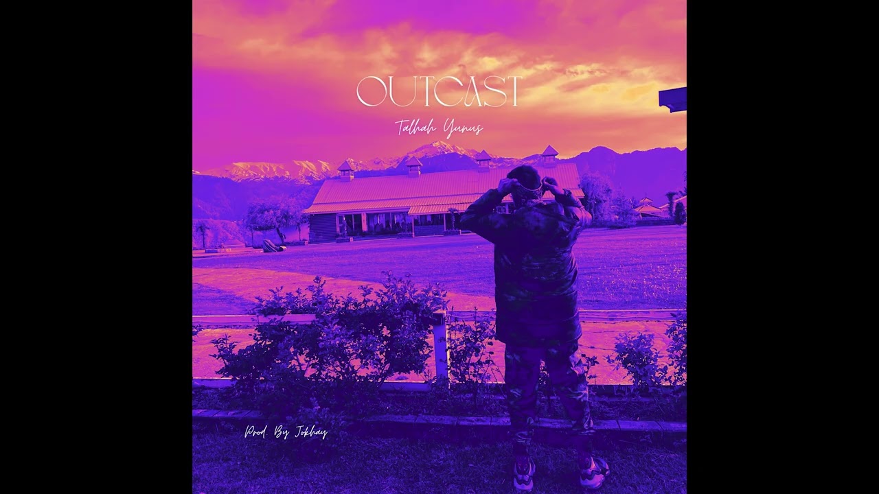 Outcast - Talhah Yunus | Prod. by Jokhay