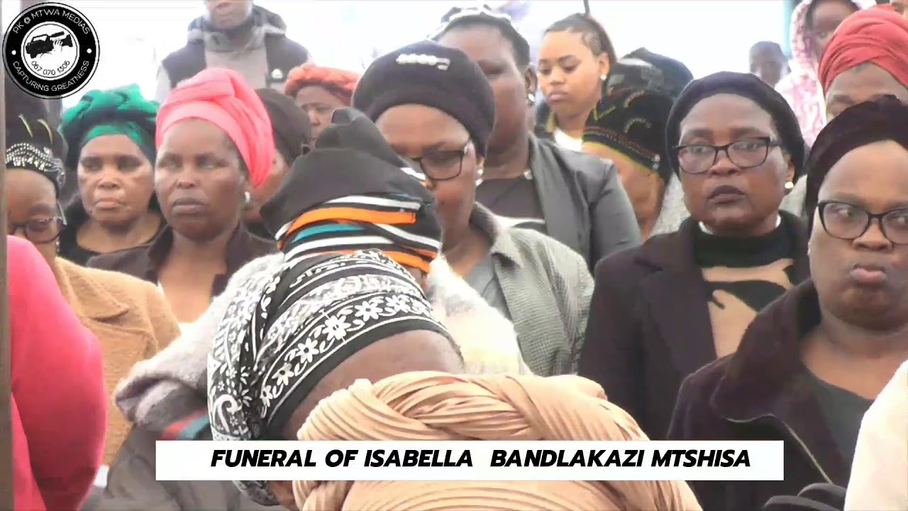 FUNERAL OF BANDLAKAZI MTSHISA
