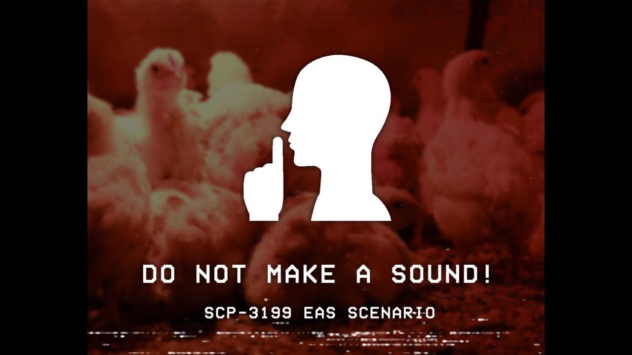 Do Not Make A Sound! &ndash; SCP-3199 EAS SCENARIO