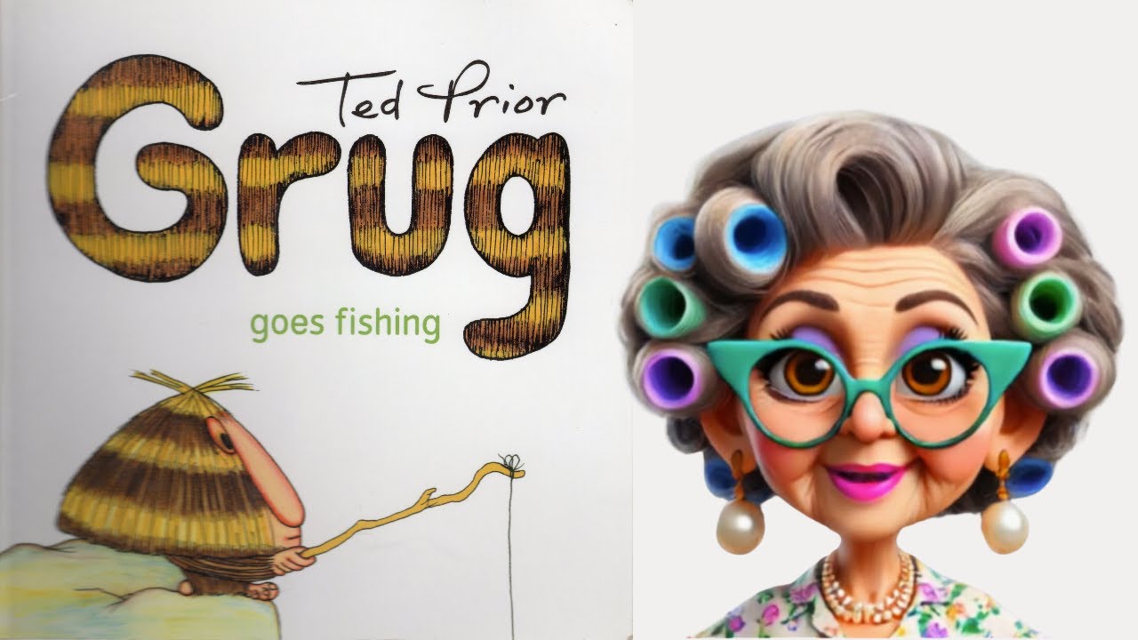 Grumpy Granny Reads Grug Goes Fishing by Ted Prior #storytime #readaloud #bedtimestories