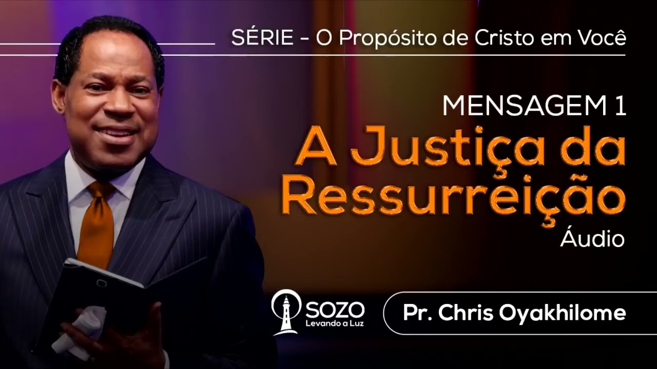 Pr  Chris Oyakhilome — A Justiça da Ressurreição