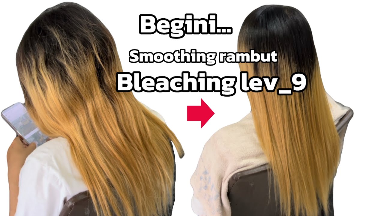Cara smoothing rambut bleaching level 9