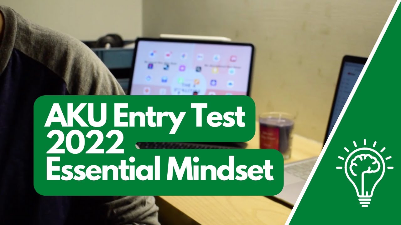 The Mindset Essential for AKU Entry Test 2022 | Aga Khan University Admission Guide 2022 | MBBS