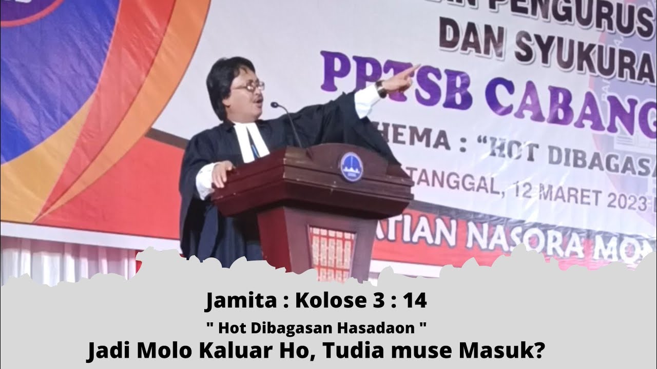 KOTBAH //PPTSB CAB. TAPUT/HOT DIBAGASAN HASADAON//KOL. 3:14