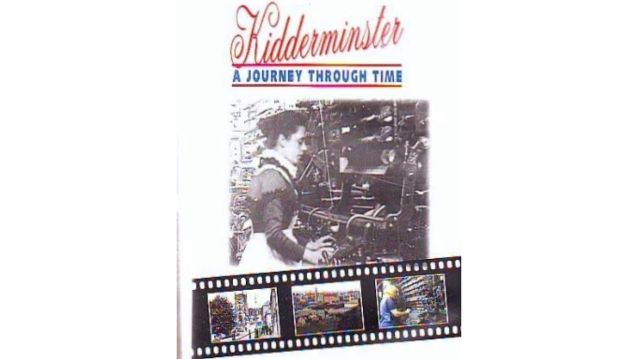 Kidderminster - A Journey Through Time.
