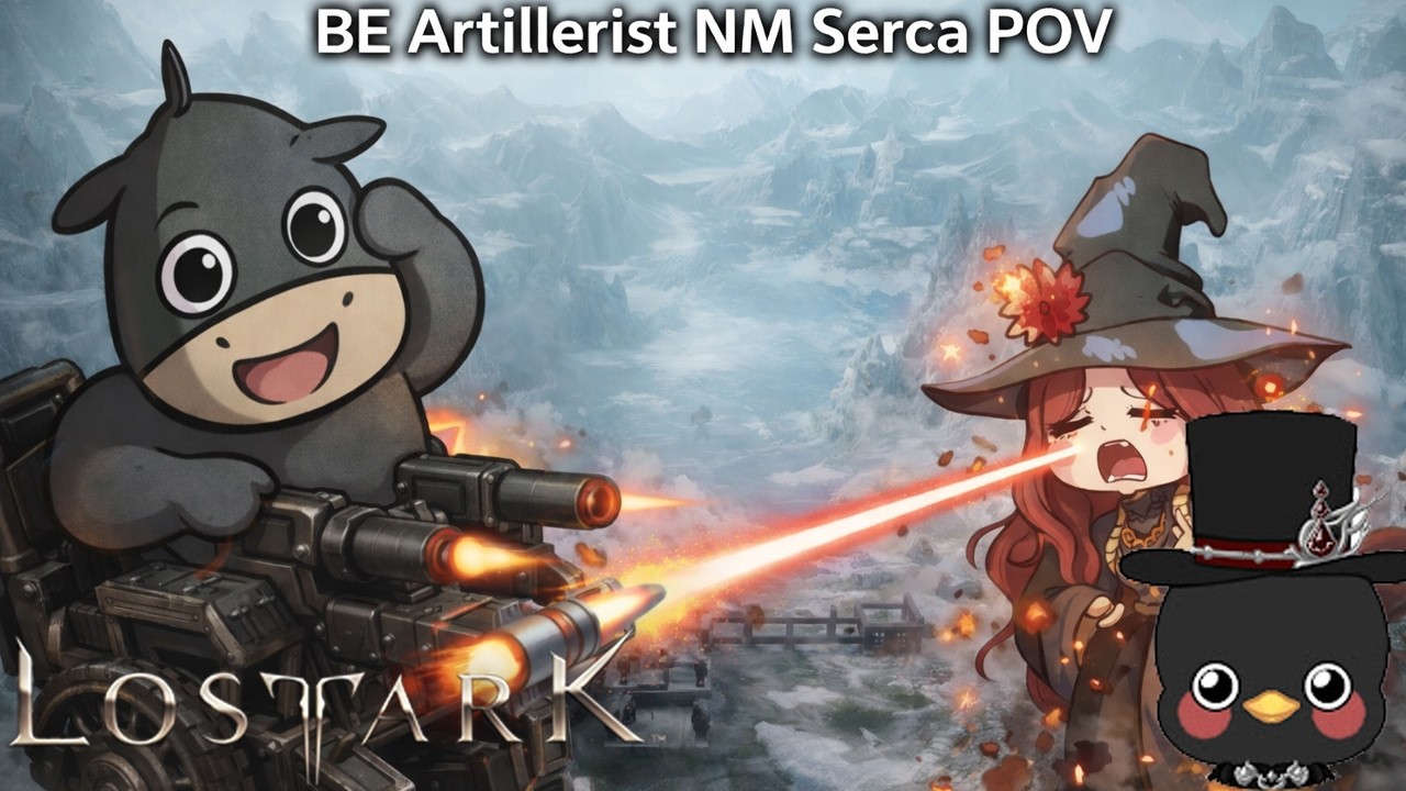 (KR)Lostark 1710 Barrage Artillerist Serca NM POV