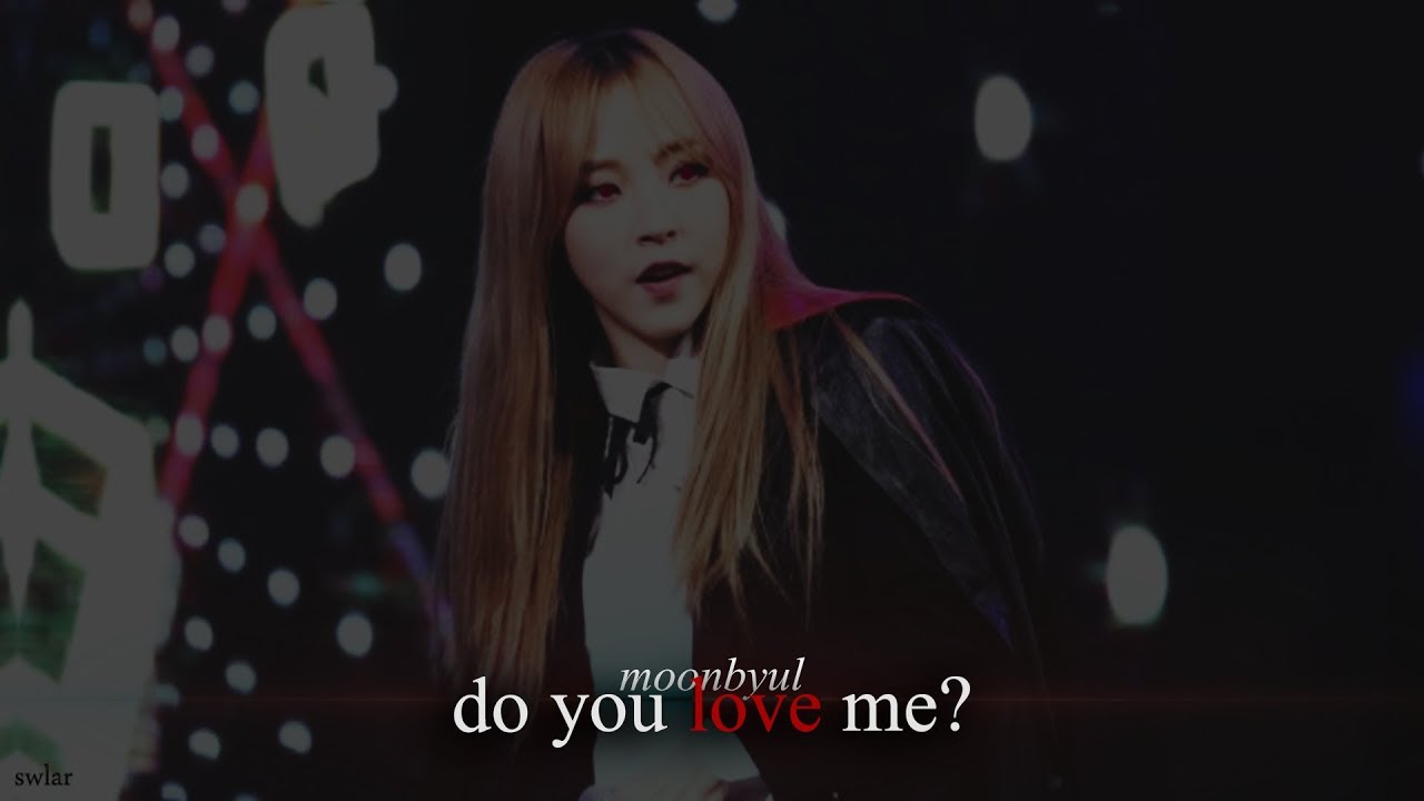 moonbyul ㅡ 'DO YOU LOVE ME?' 「FMV」