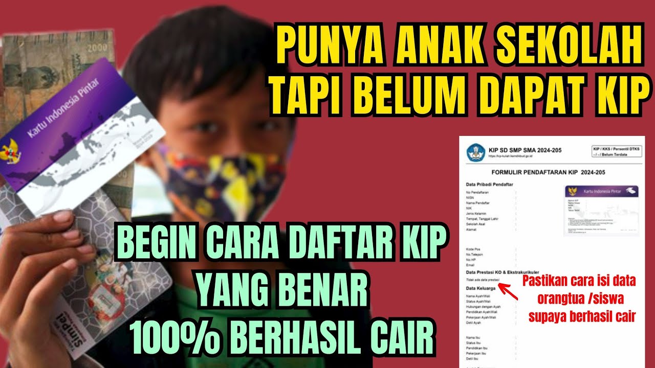 CARA DAFTAR KIP ISI FORMULIR PENDAFTARAN KIP, 100 % CAIR KIP SD SMP SMA 2024 2O25
