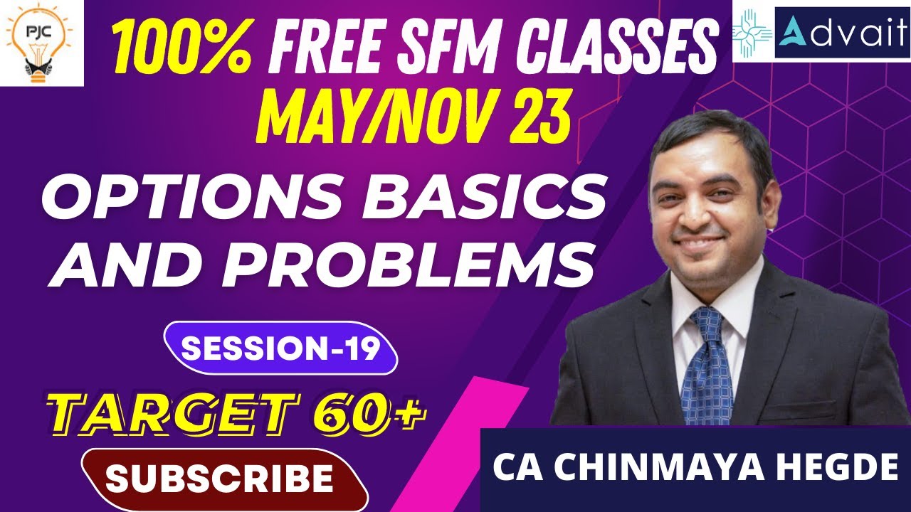 Session 19 Options Basics And Problems | CA Final SFM Free Classes May/Nov 2023
