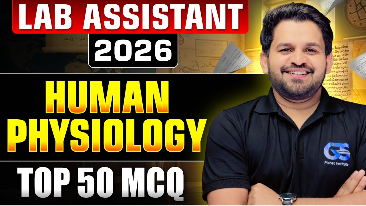 🔥 Lab Assistant 2026 | Human Physiology Complete Revision | OneShot Marathon | Lab Assistant Classes