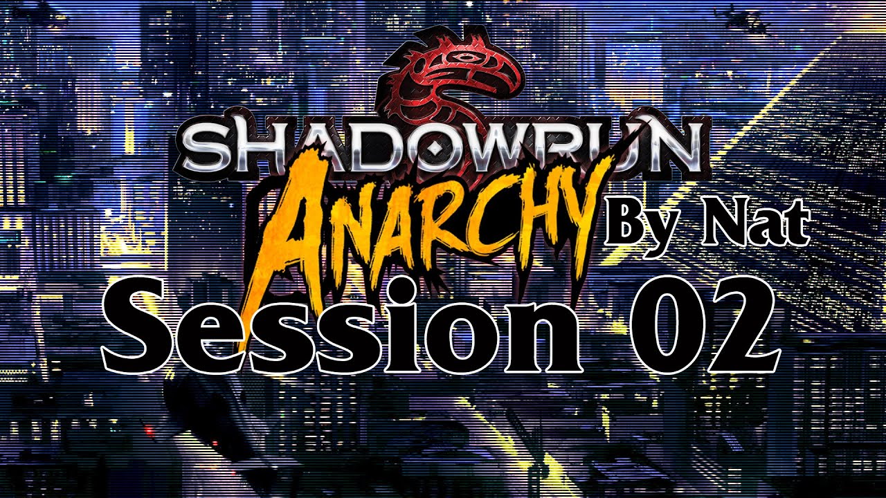 Shadowrun Anarchy by Croklune - Session 2