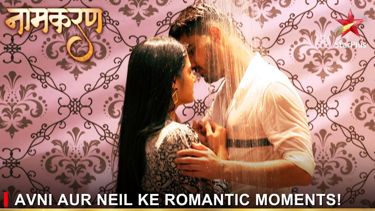 Naamkaran | नामकरण | Avni aur Neil ke romantic moments!