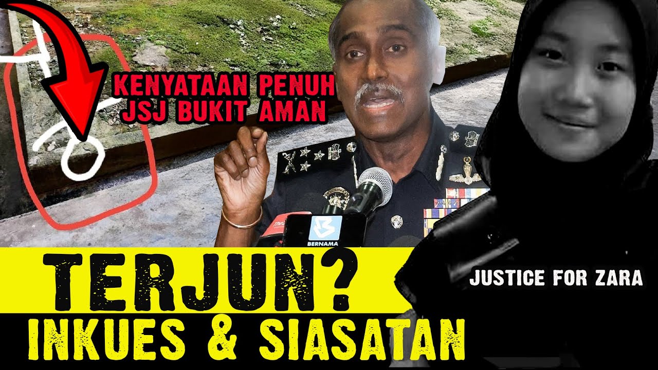 Zara Terjun ? Penerangan Polis Mengejutkan Dengan Bukti Dan Saksi Mengenai Kes Zara Qairina