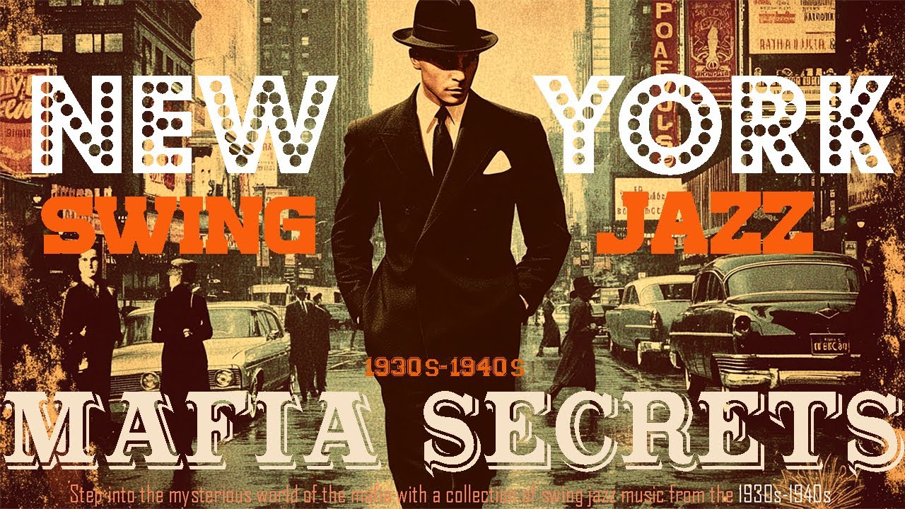 Mafia Secrets 🎩 Swing Jazz 🎶 Immersive 1930s-1940s Music from the Dark Alleys of the Underworld