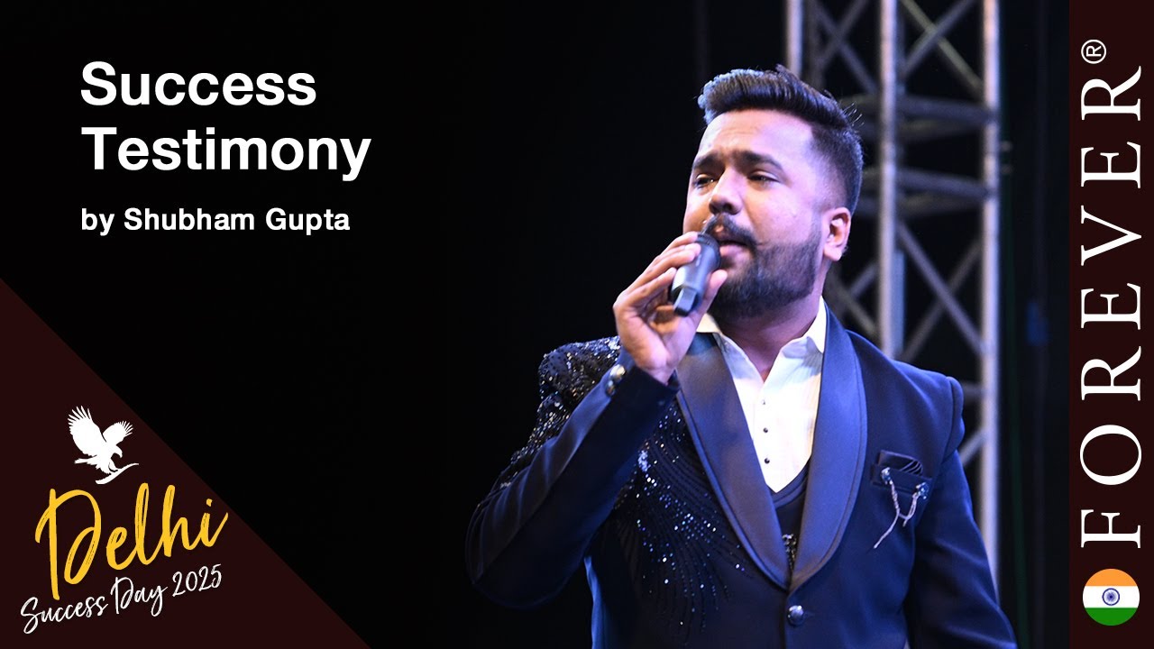 Success Testimony by Shubham Gupta | Delhi Success Day April 2025 | Forever Living India
