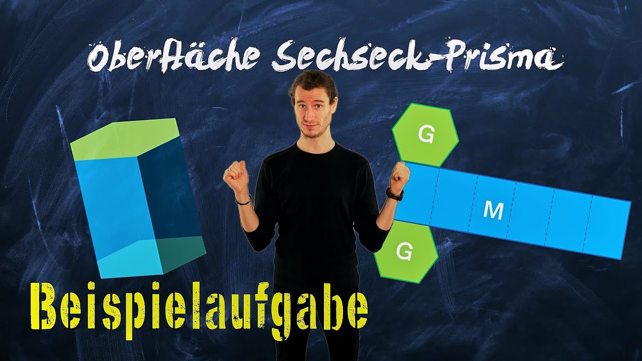 Oberfläche Sechseckprisma berechnen | Beispielaufgabe - einfach erklärt