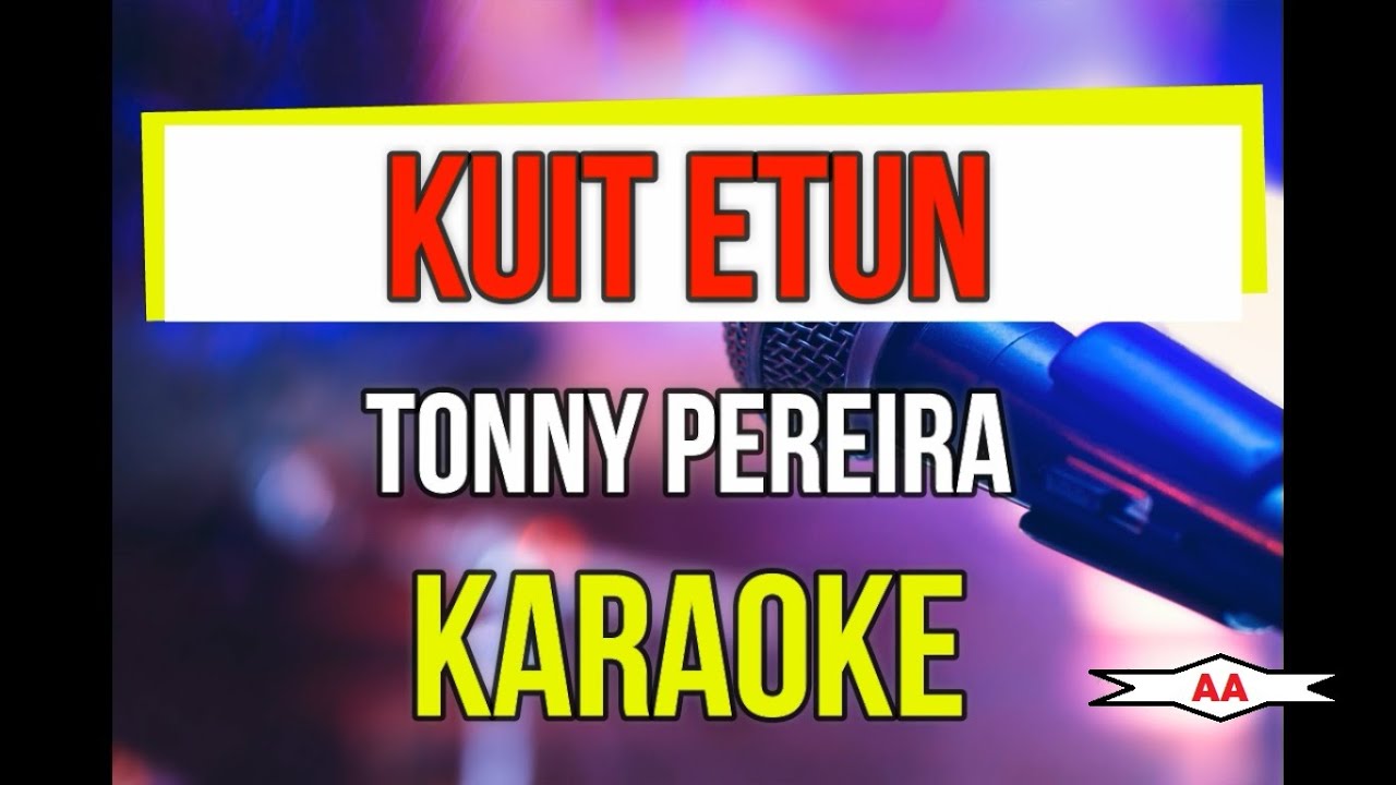 Kuit Etun Karaoke (Tony Pereira)