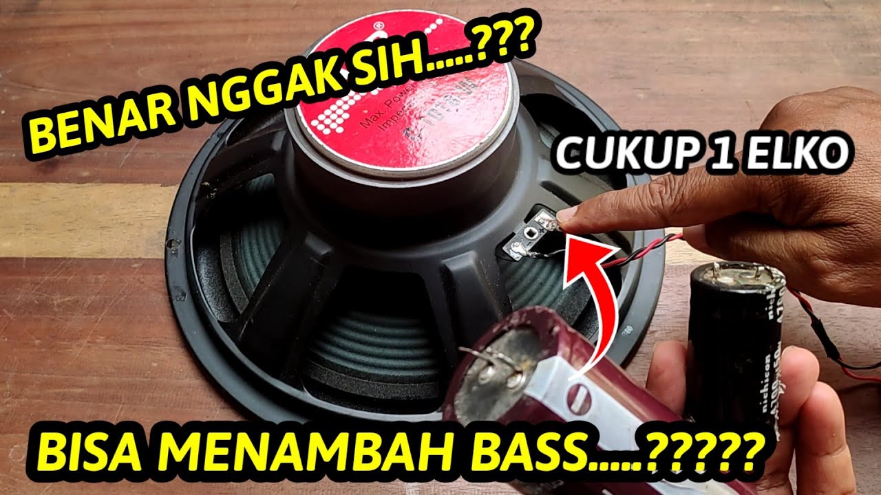 Apa benar dengan menambahkan sebuah kapasitor Elco pada speaker bisa menambah Bass....????
