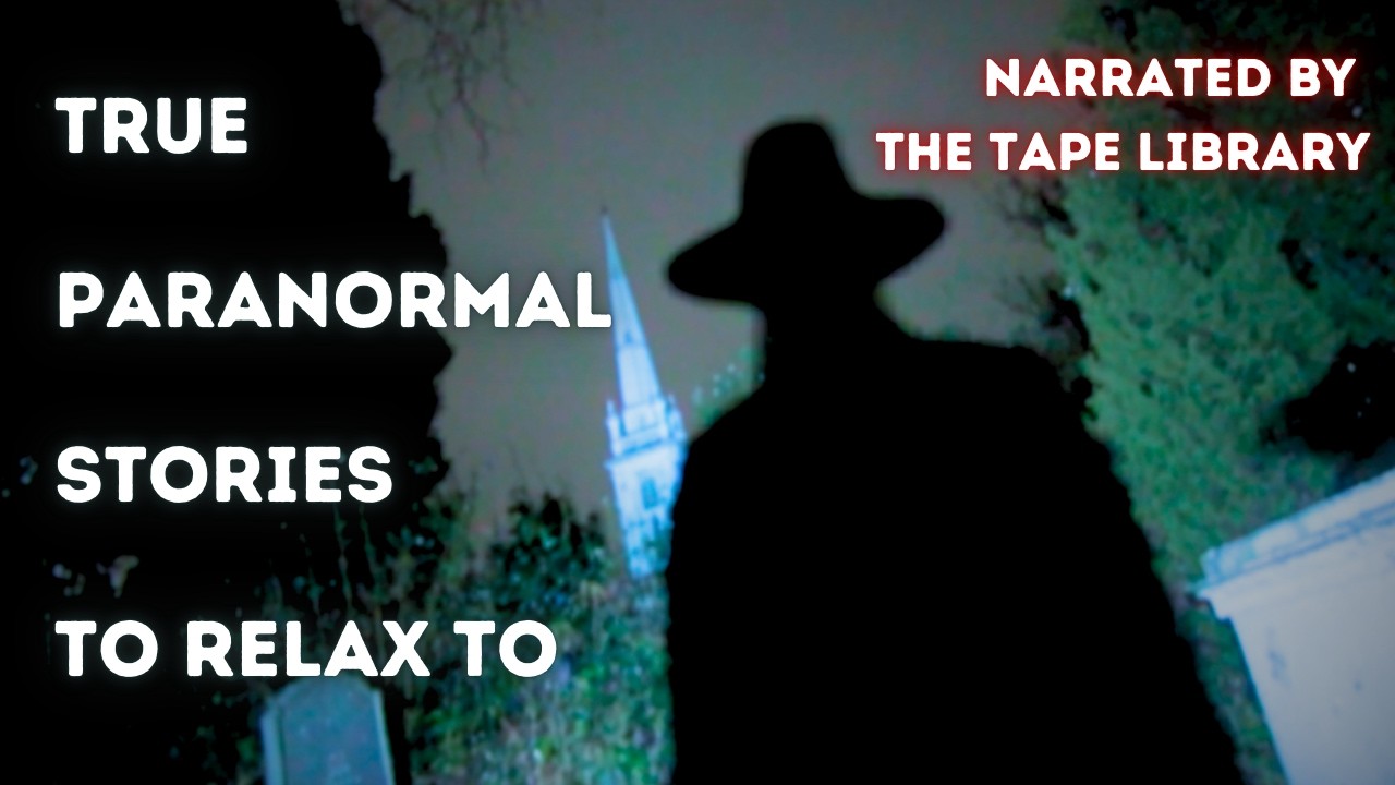 Real Life Encounters With The Shadow Men | True Paranormal Stories to Relax To
