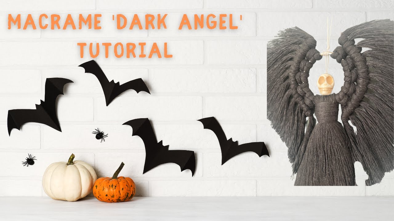 Macrame 'Dark Angel | Tutorial | Halloween Decor