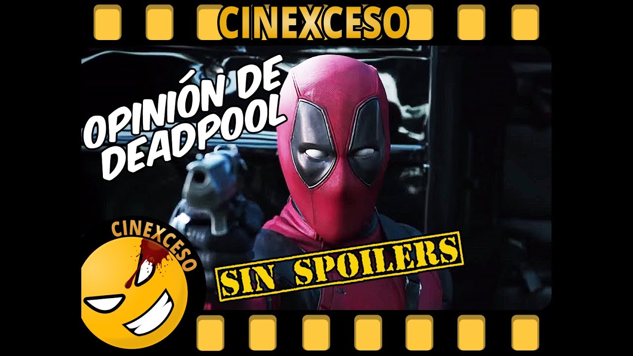 Rese&ntilde;a de DEADPOOL: La Pel&iacute;cula (Opini&oacute;n sin Spoilers) | Mefe
