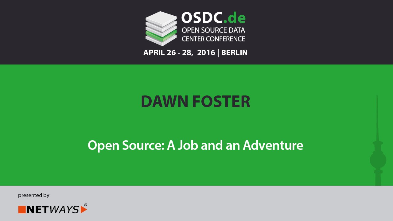 OSDC 2016 - A Job and an Adventure by Dawn Foster