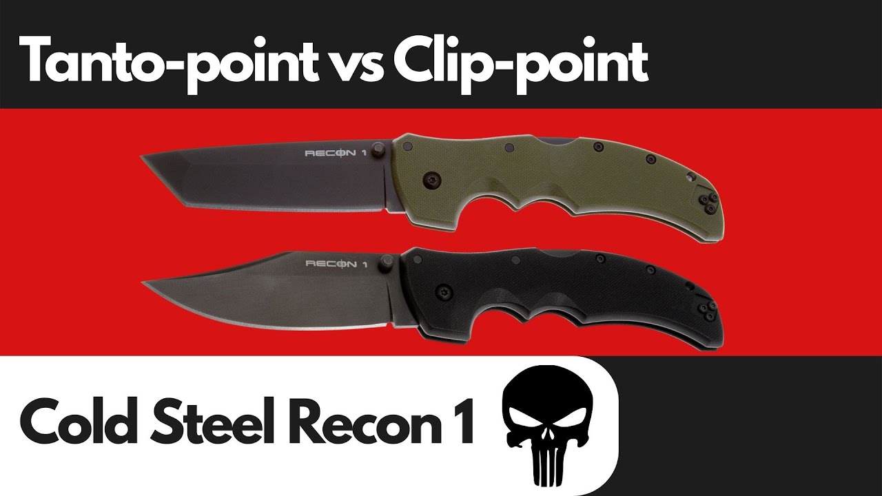 Cold Steel Recon 1 tanto-point vs clip-point