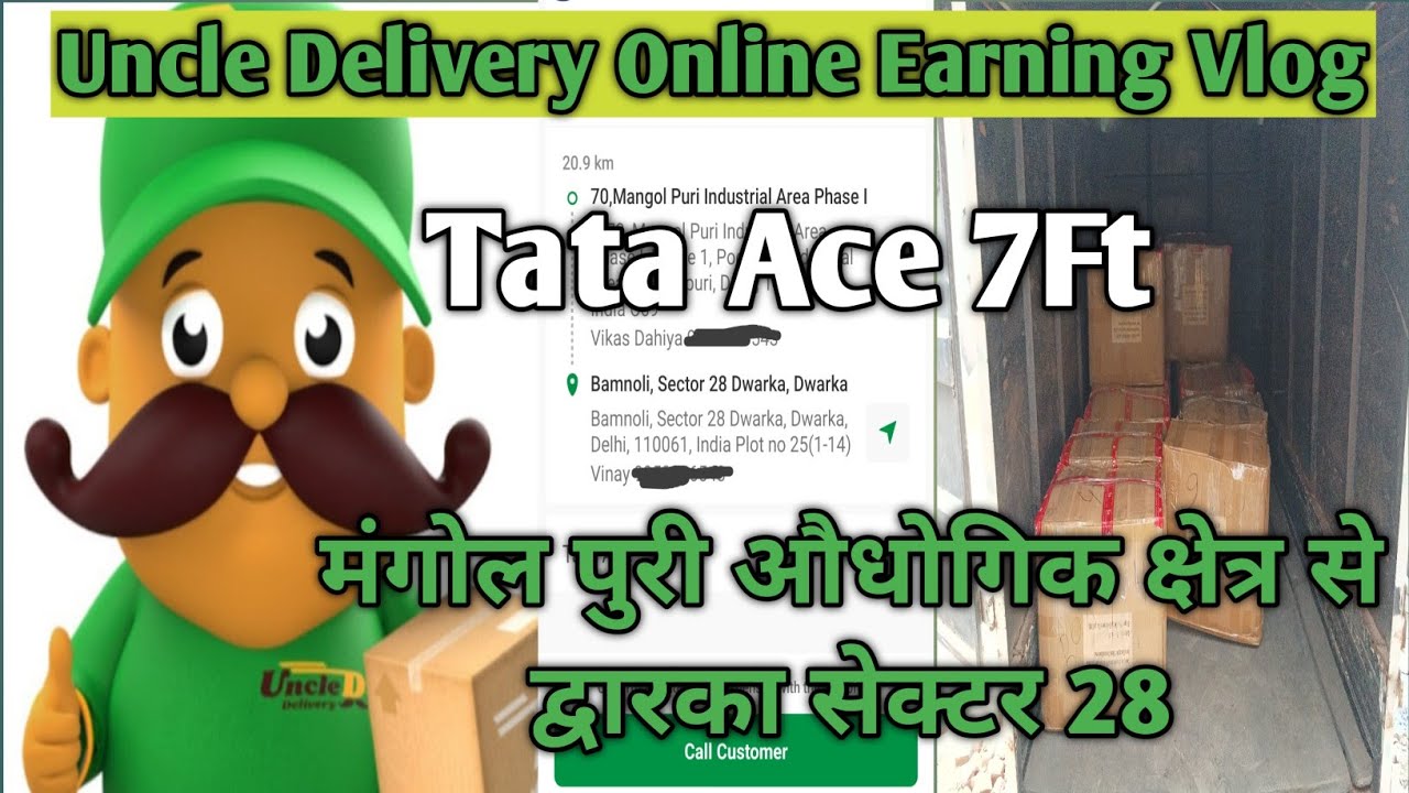 Uncle Delivery Online Earning Vlog Tata Ace 7Ft मंगोल पुरी औधोगिक क्षेत्र से द्वारका सेक्टर 28